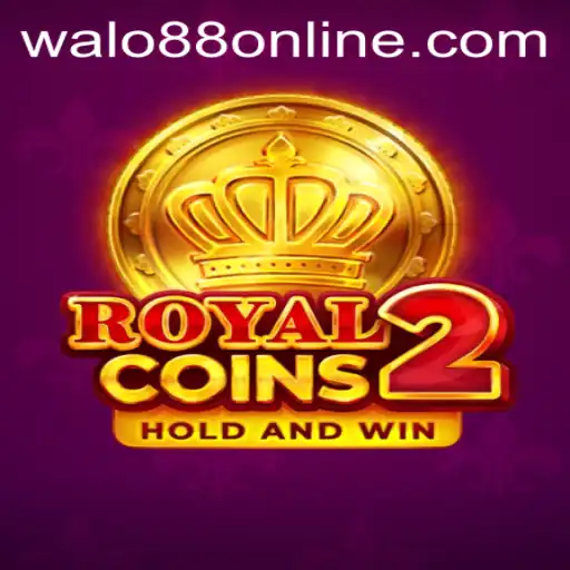 RoyalCoins2: The Ultimate Gaming Experience on WALO88.COM