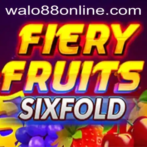 Exploring the Exciting World of FieryFruitsSixFold by WALO88.COM